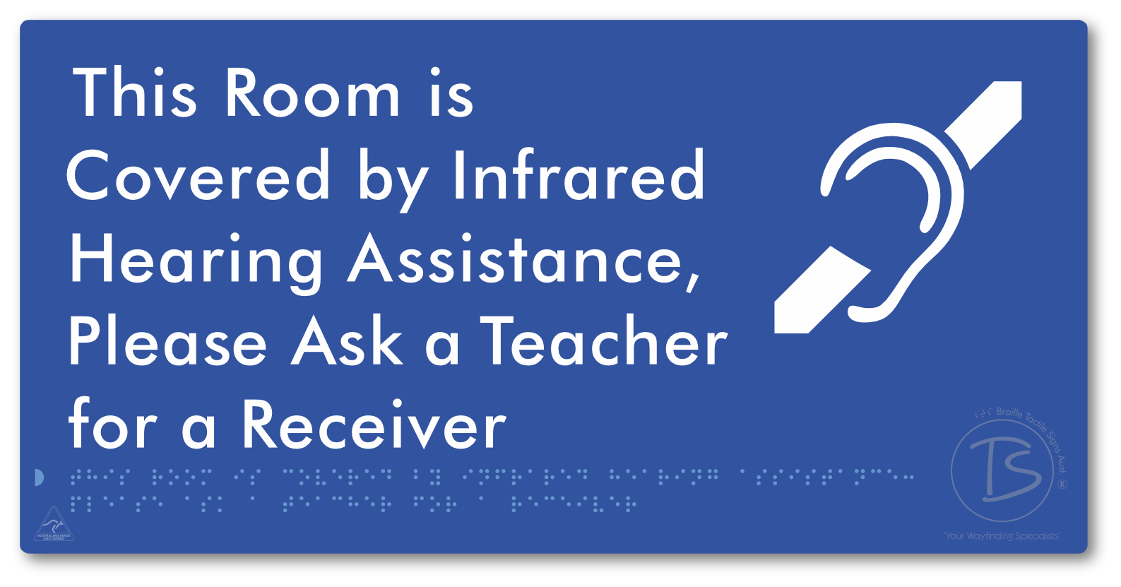 This Room is Covered by Infrared Hearing Assistance, Please Ask a Teacher for a Receiver - Braille Tactile Signs Aust.