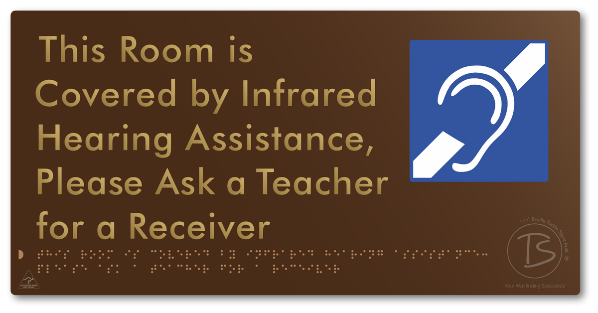 This Room is Covered by Infrared Hearing Assistance, Please Ask a Teacher for a Receiver - Braille Tactile Signs Aust.