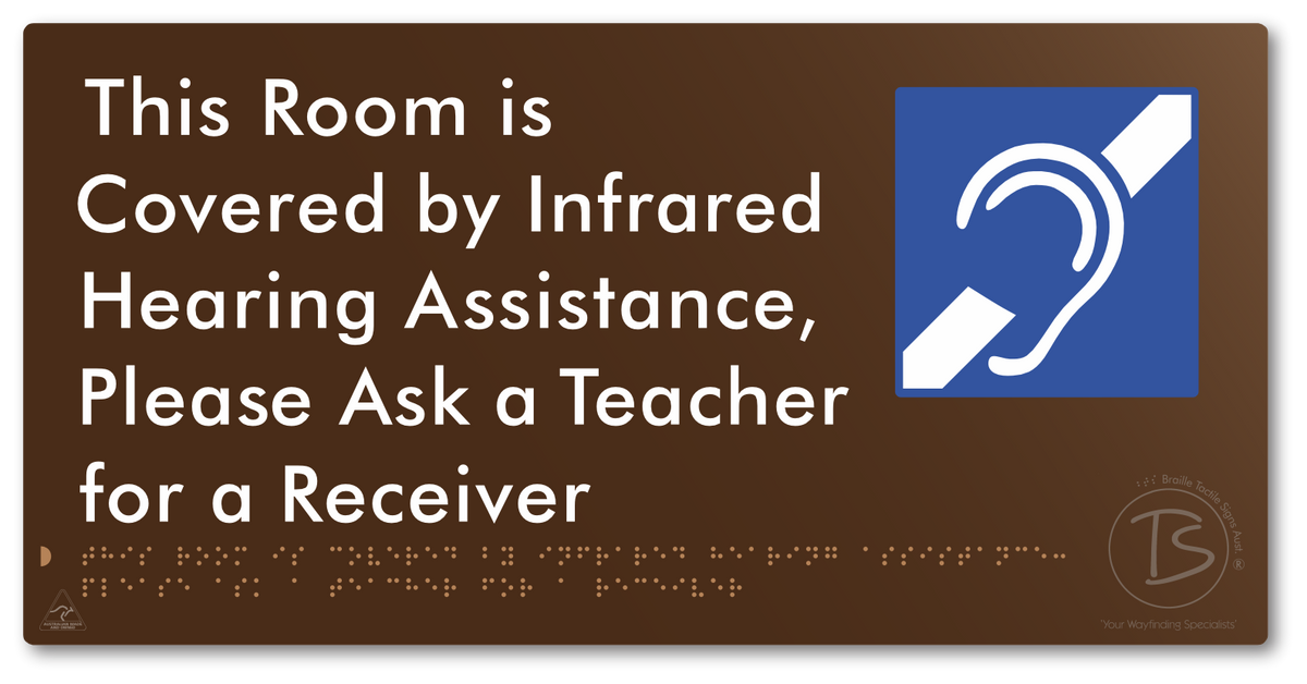 This Room is Covered by Infrared Hearing Assistance, Please Ask a Teacher for a Receiver - Braille Tactile Signs Aust.