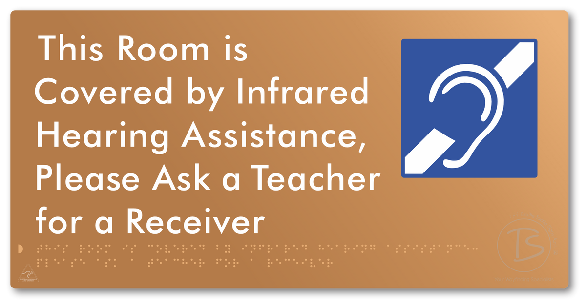 This Room is Covered by Infrared Hearing Assistance, Please Ask a Teacher for a Receiver - Braille Tactile Signs Aust.