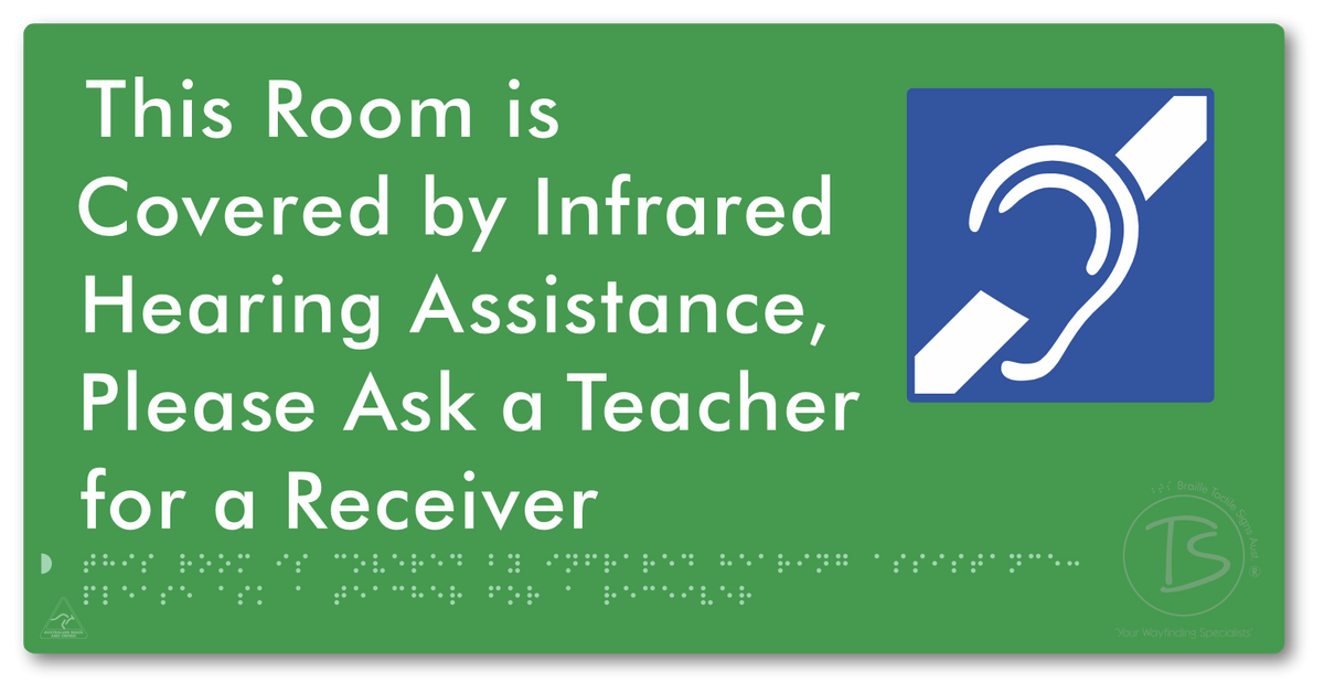 This Room is Covered by Infrared Hearing Assistance, Please Ask a Teacher for a Receiver - Braille Tactile Signs Aust.
