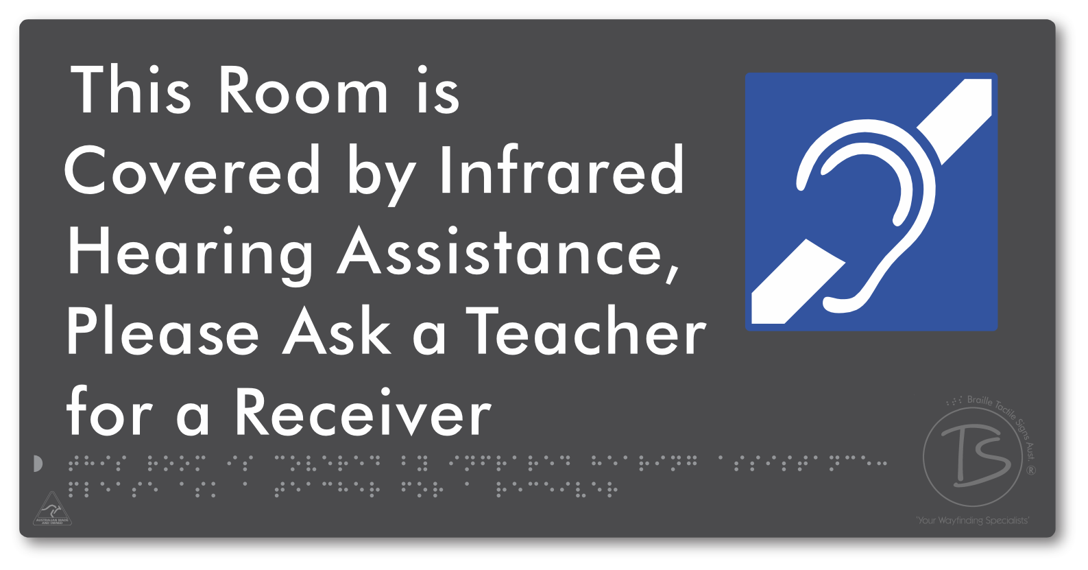 This Room is Covered by Infrared Hearing Assistance, Please Ask a Teacher for a Receiver - Braille Tactile Signs Aust.