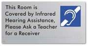 This Room is Covered by Infrared Hearing Assistance, Please Ask a Teacher for a Receiver