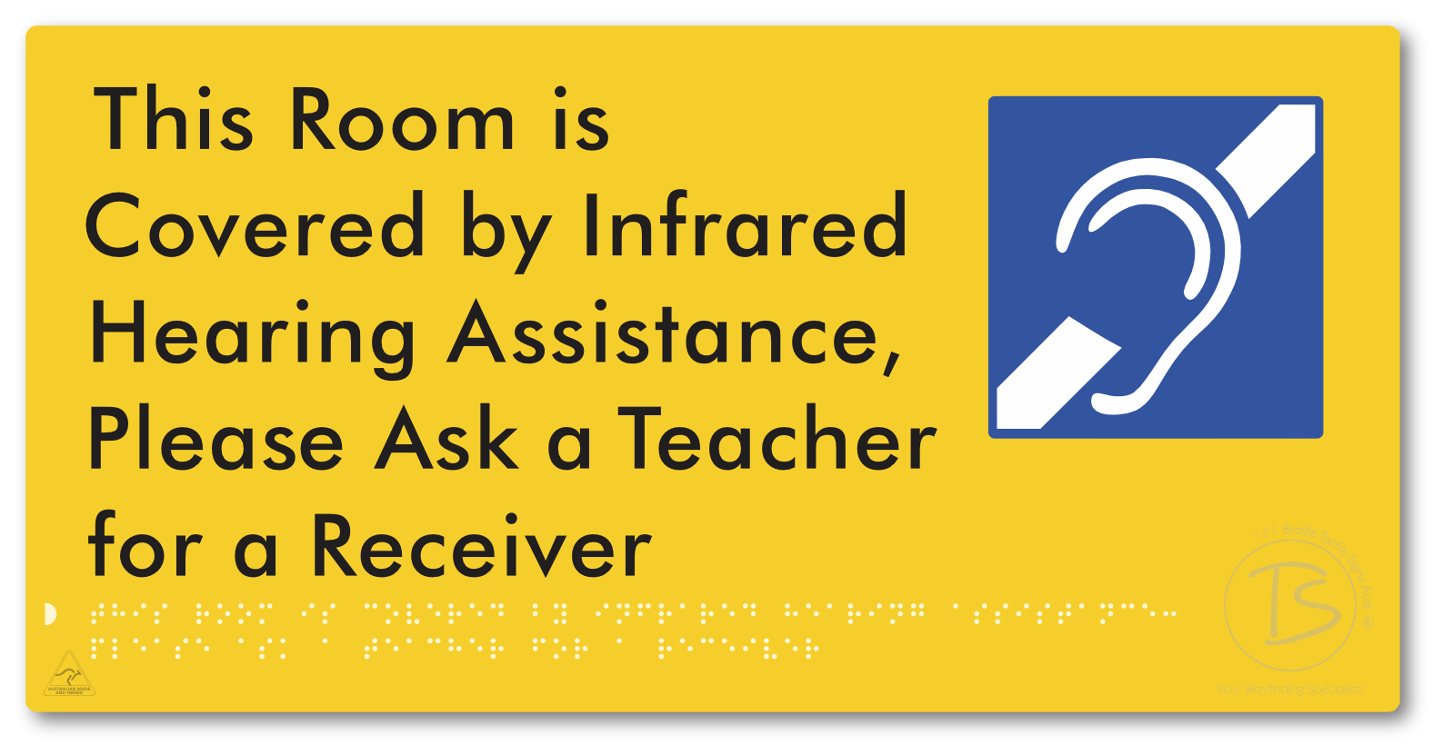 This Room is Covered by Infrared Hearing Assistance, Please Ask a Teacher for a Receiver - Braille Tactile Signs Aust.
