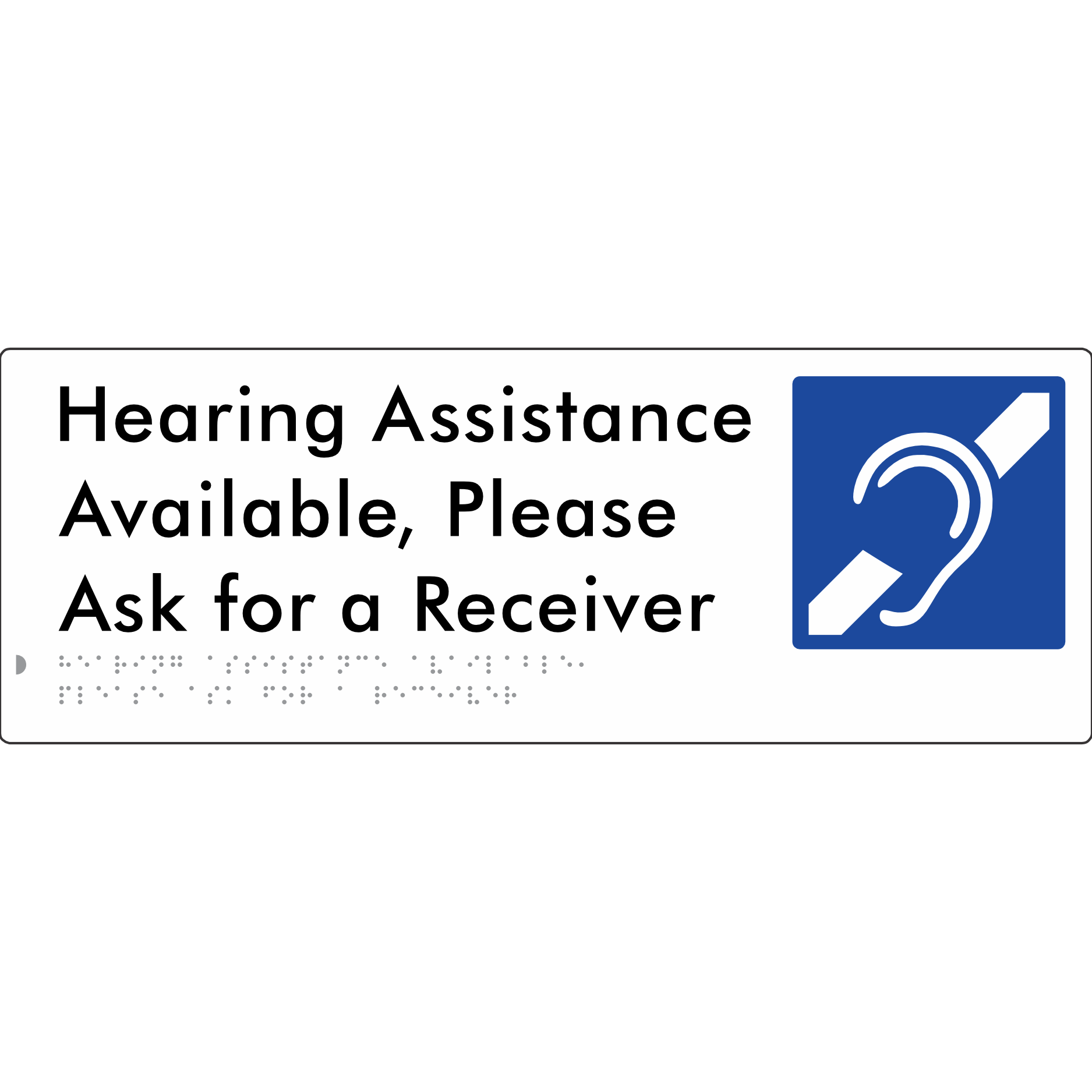 Hearing Assistance Available, Please Ask for a Receiver - Braille Tactile Signs Aust.