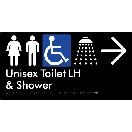 Unisex Accessible Toilet LH & Shower w/ Large Arrow: - Braille Tactile Signs Aust.