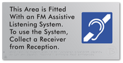 This Area is Fitted with an FM Assistive Listening System. To use the System, Collect a Receiver from Reception