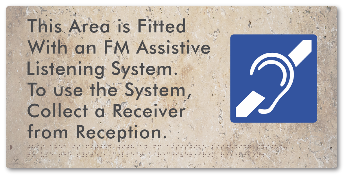 This Area is Fitted with an FM Assistive Listening System. To use the System, Collect a Receiver from Reception