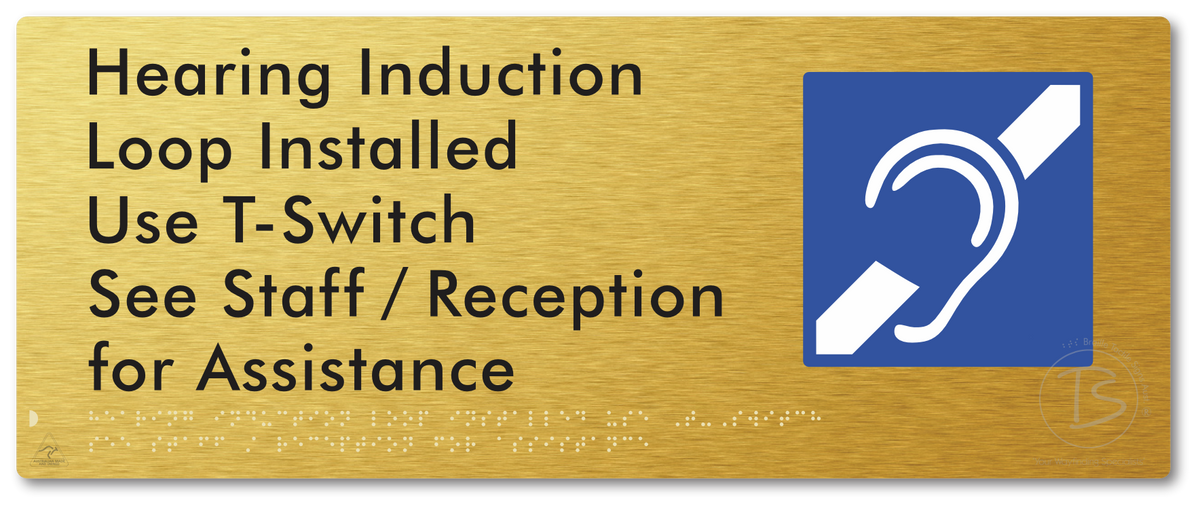 Hearing Induction Loop Installed Use T-Switch. See Staff / Reception for Assistance