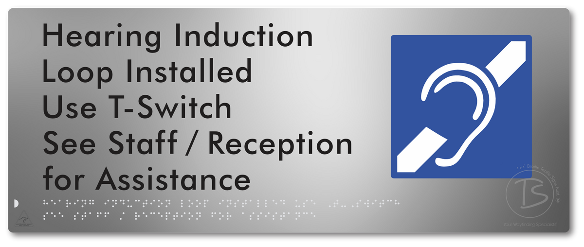 Hearing Induction Loop Installed Use T-Switch. See Staff / Reception for Assistance