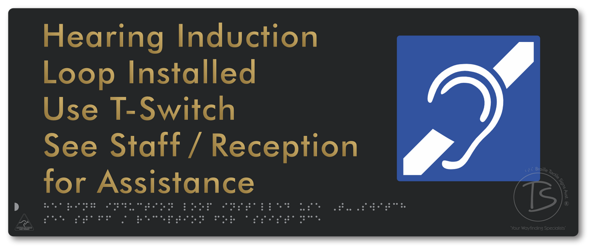 Hearing Induction Loop Installed Use T-Switch. See Staff / Reception for Assistance