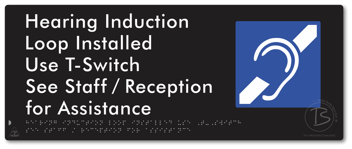 Hearing Induction Loop Installed Use T-Switch. See Staff / Reception for Assistance