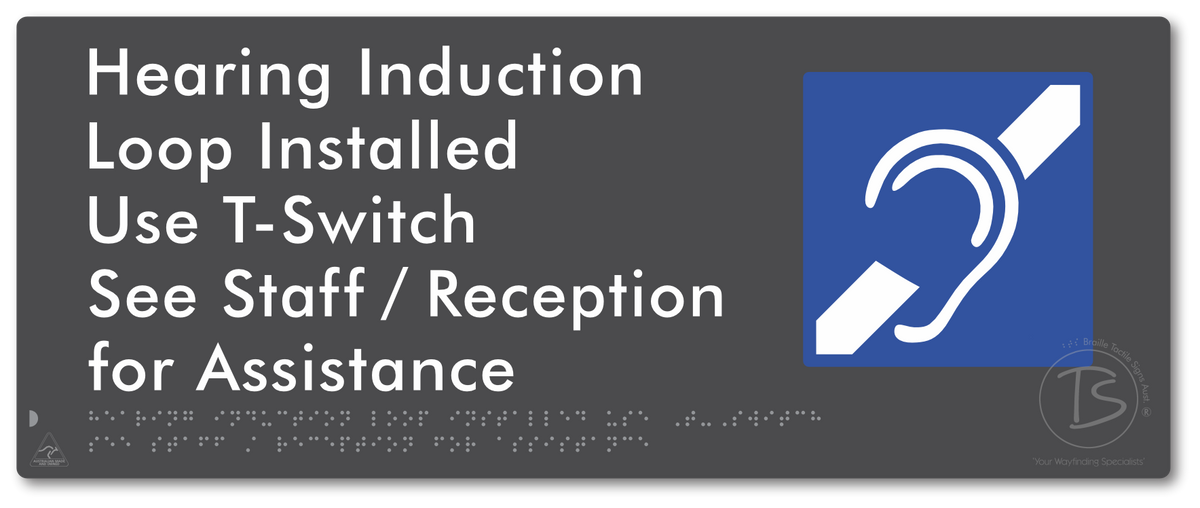 Hearing Induction Loop Installed Use T-Switch. See Staff / Reception for Assistance