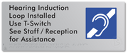 Hearing Induction Loop Installed Use T-Switch. See Staff / Reception for Assistance