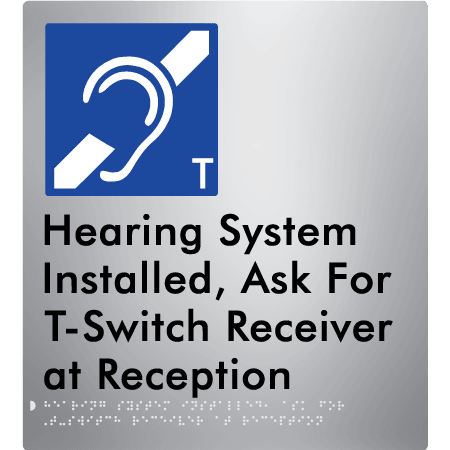 Braille Sign Hearing System Installed - Ask for T-Switch Receiver at Reception - Braille Tactile Signs (Aust) - BTS384-aliS - Fully Custom Signs - Fast Shipping - High Quality - Australian Made &amp; Owned
