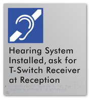 Hearing System Installed, ask for T-Switch Receiver at Reception