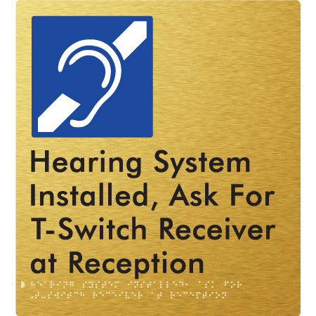 Hearing System Installed, ask for T-Switch Receiver at Reception - Braille Tactile Signs Aust.