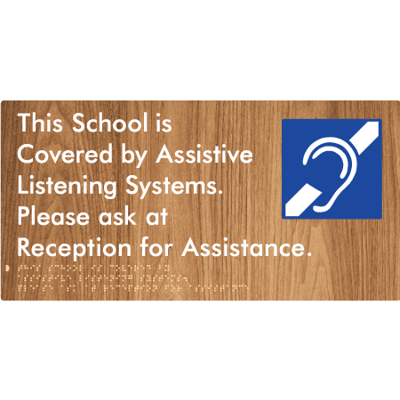 Braille Sign This School is Covered by Assistive Listening Systems. Please ask at Reception for Assistance. - Braille Tactile Signs (Aust) - BTS392-wdg - Fully Custom Signs - Fast Shipping - High Quality - Australian Made &amp; Owned