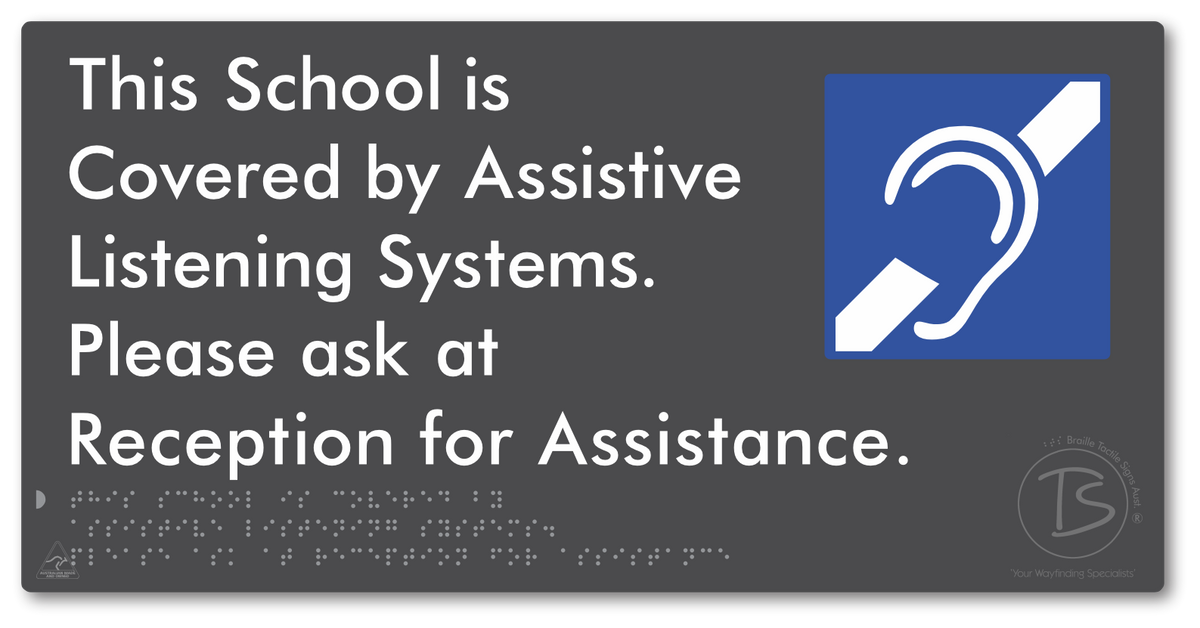 This School is Covered by Assistive Listening Systems. Please ask at Reception for Assistance.
