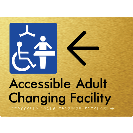 Braille Sign Accessible Adult Changing Facility with Large Arrow - Braille Tactile Signs (Aust) - BTS393->L-aliG - Fully Custom Signs - Fast Shipping - High Quality - Australian Made &amp; Owned