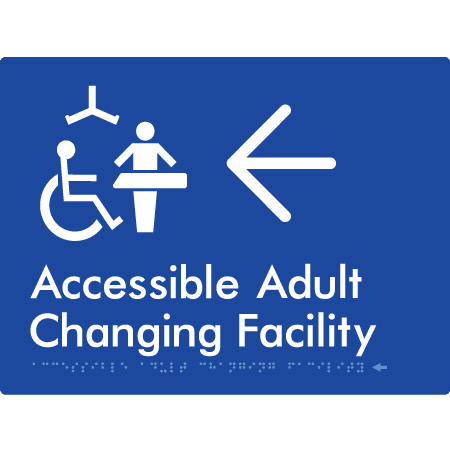 Braille Sign Accessible Adult Changing Facility with Large Arrow - Braille Tactile Signs (Aust) - BTS393->L-blu - Fully Custom Signs - Fast Shipping - High Quality - Australian Made &amp; Owned