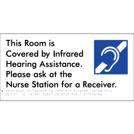 This Room Is Covered by Infrared Hearing Assistance. Please Ask At The Nurse Station For A Receiver. - Braille Tactile Signs Aust.