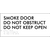 Smoke Door, Do Not Obstruct, Do Not Keep Open