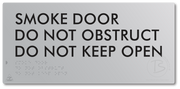 Smoke Door, Do Not Obstruct, Do Not Keep Open