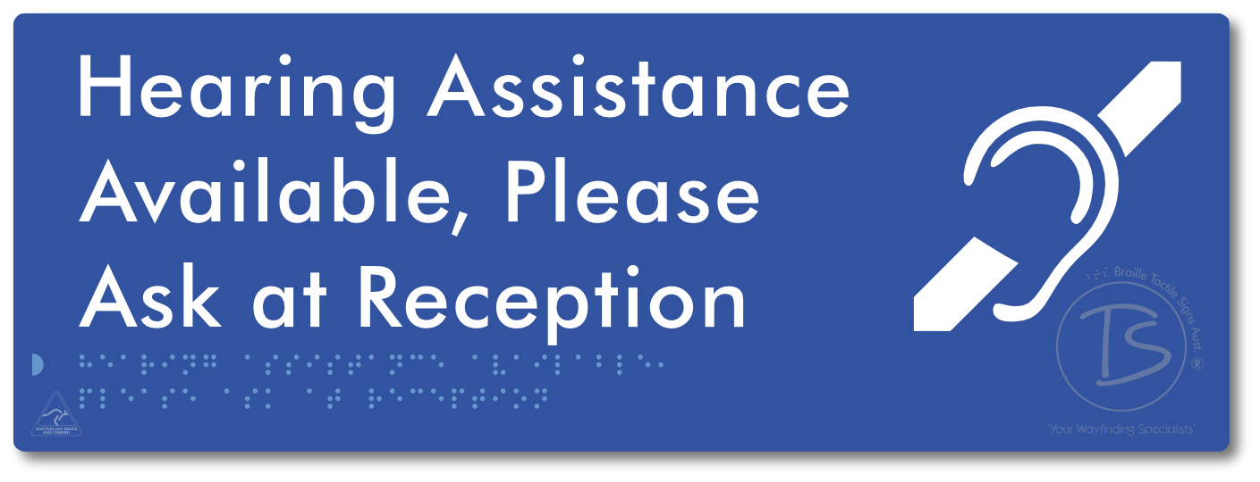 Hearing Assistance Available, Please Ask At Reception