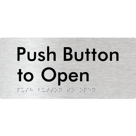 Push Button to Open - Braille Tactile Signs Aust.