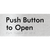 Push Button to Open