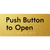 Push Button to Open
