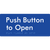 Push Button to Open