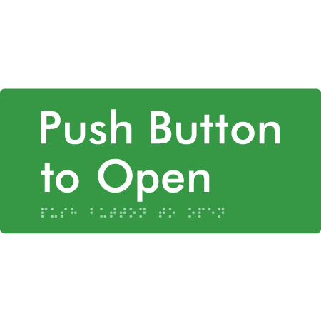 Push Button to Open - Braille Tactile Signs Aust.