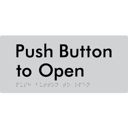 Push Button to Open - Braille Tactile Signs Aust.