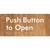 Push Button to Open