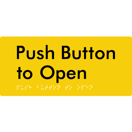 Push Button to Open - Braille Tactile Signs Aust.