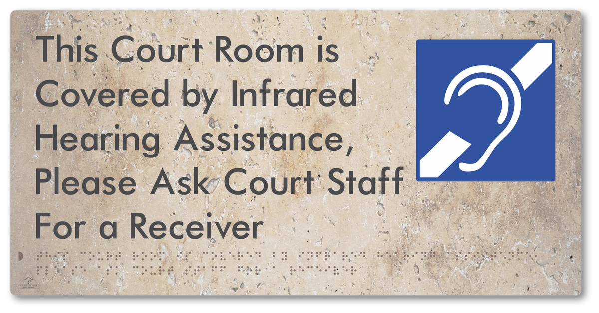This Court Room is Covered by Infrared Hearing Assistance, Please Ask Court Staff For a Receiver