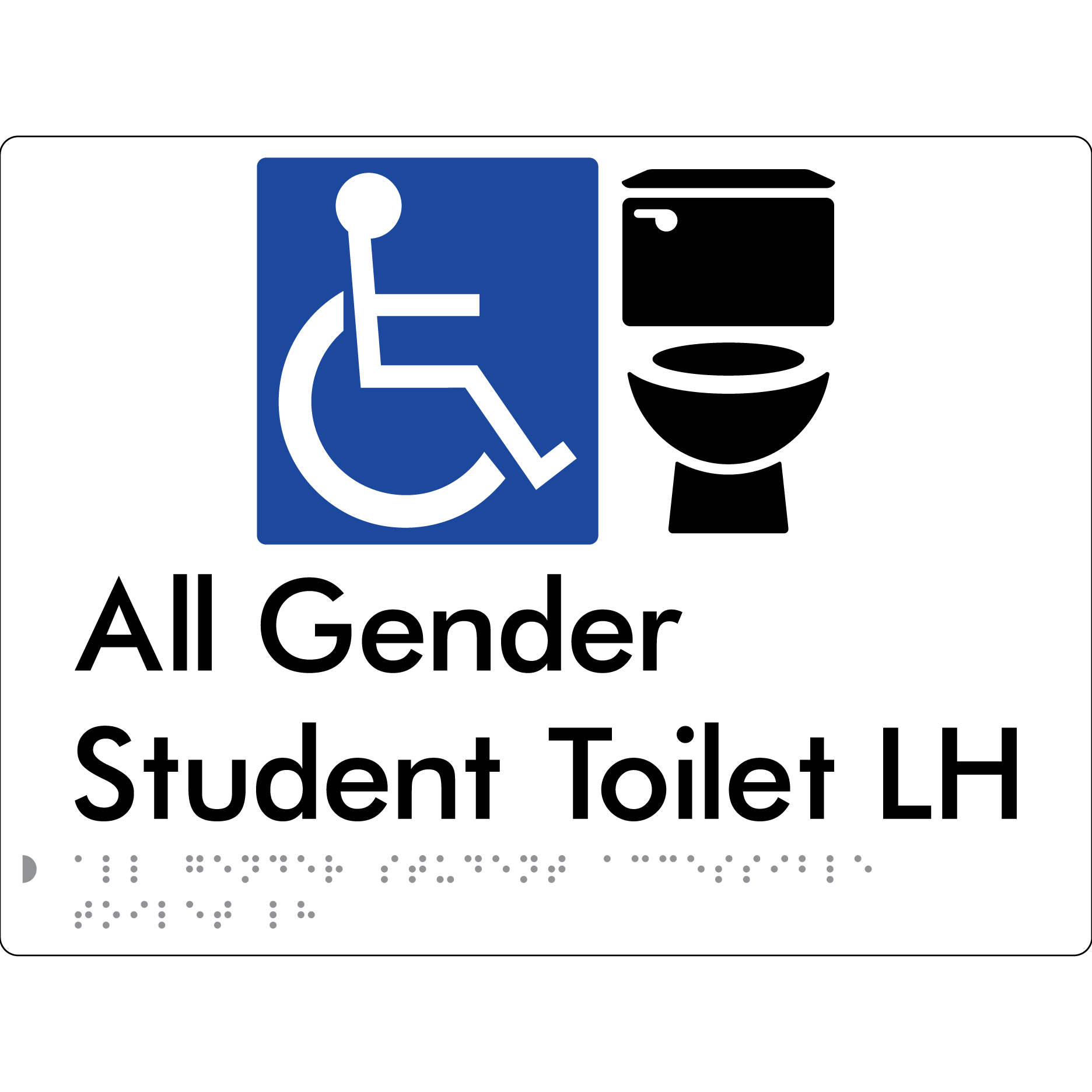All Gender Student Accessible Toilet LH or RH - Braille Tactile Signs Aust.