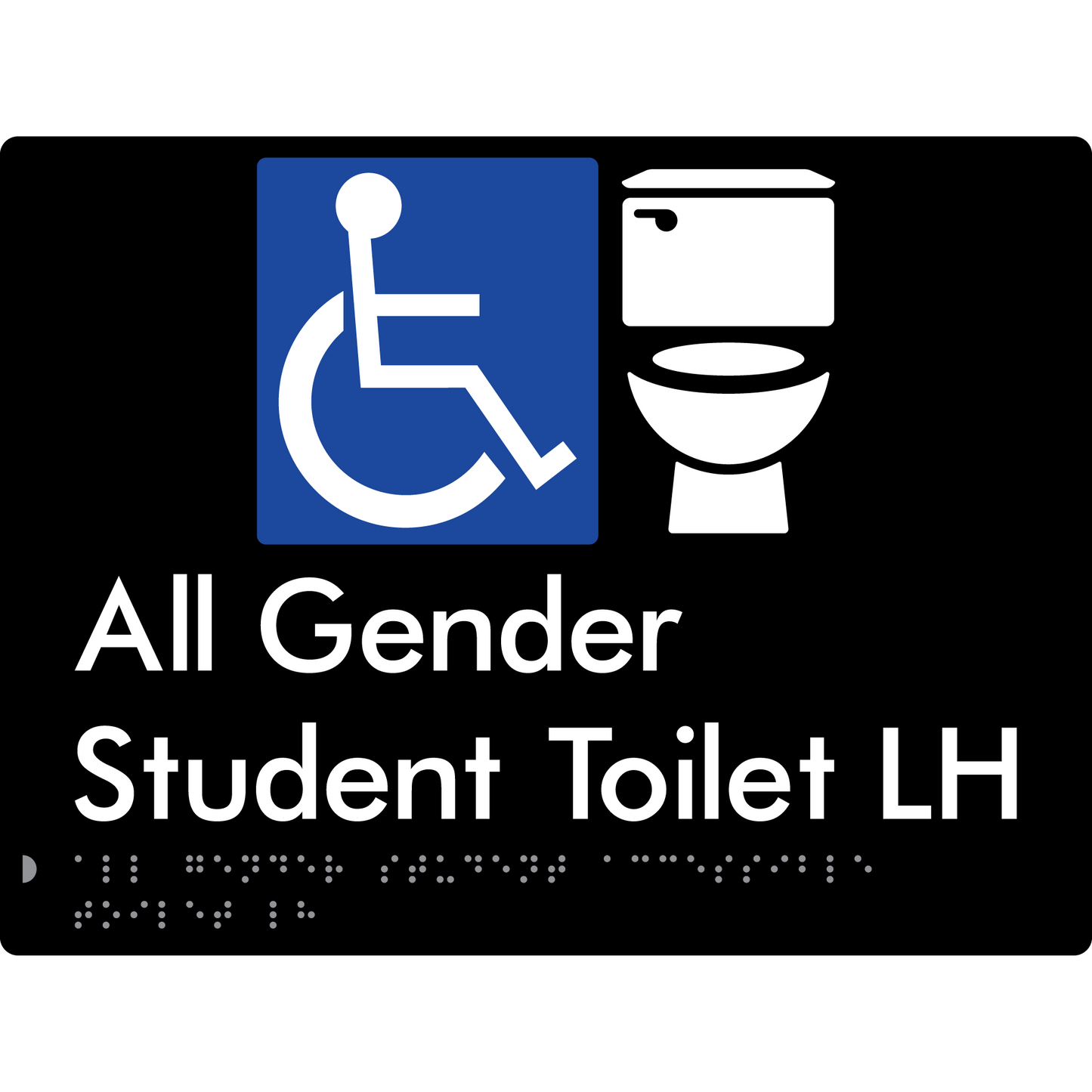 All Gender Student Accessible Toilet LH or RH - Braille Tactile Signs Aust.