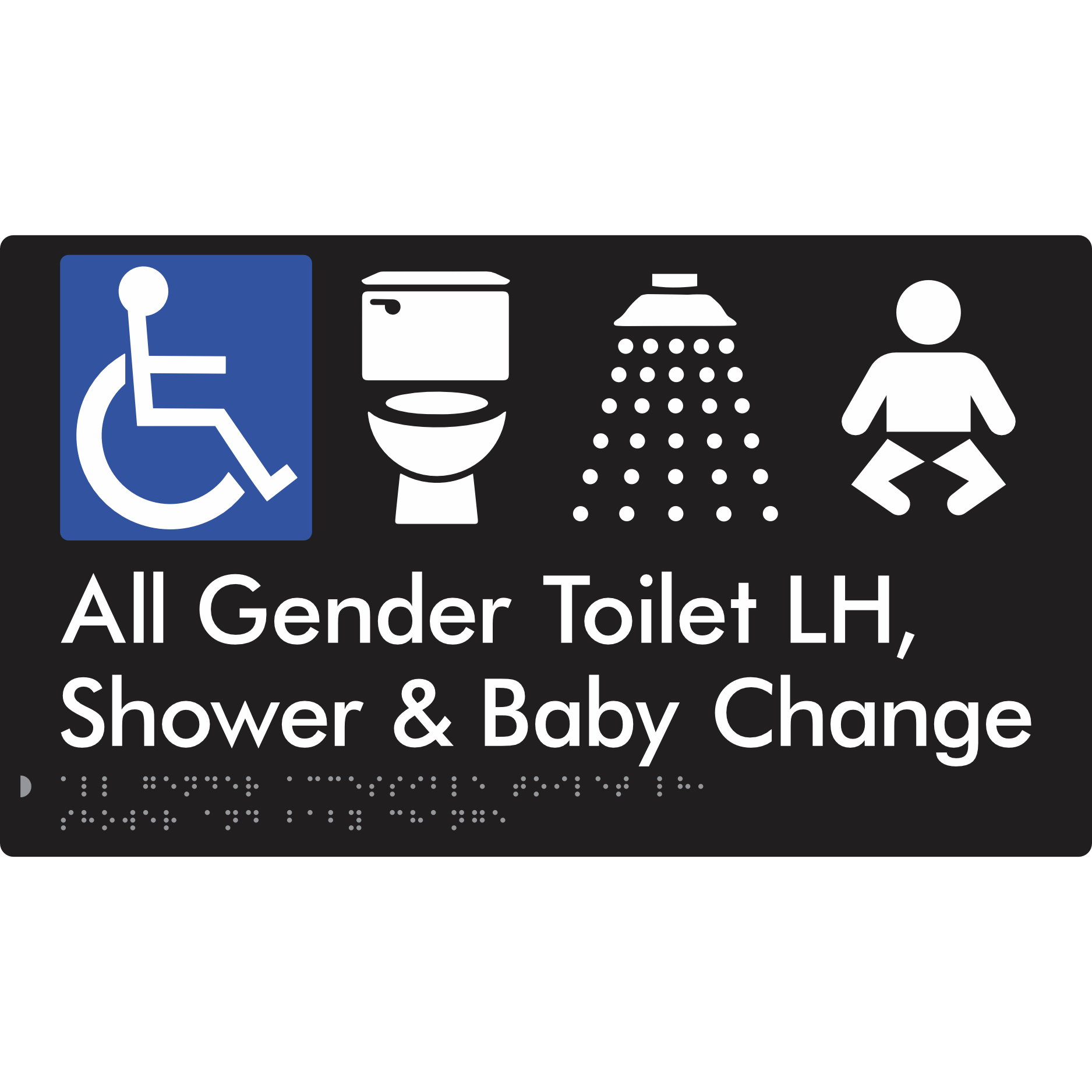All Gender Accessible Toilet LH / Shower / Baby Change - Braille Tactile Signs Aust.
