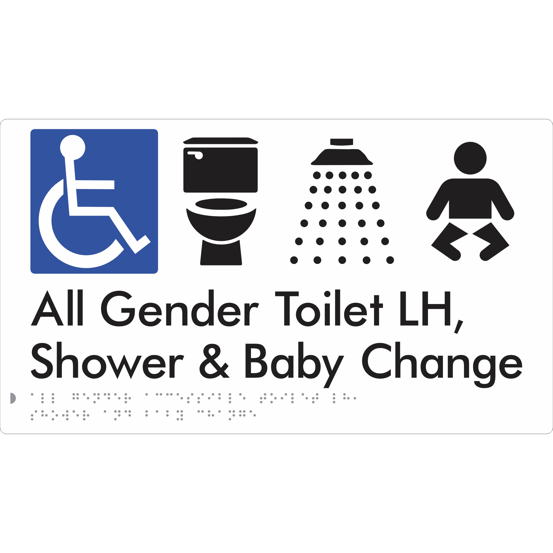 All Gender Accessible Toilet LH / Shower / Baby Change - Braille Tactile Signs Aust.