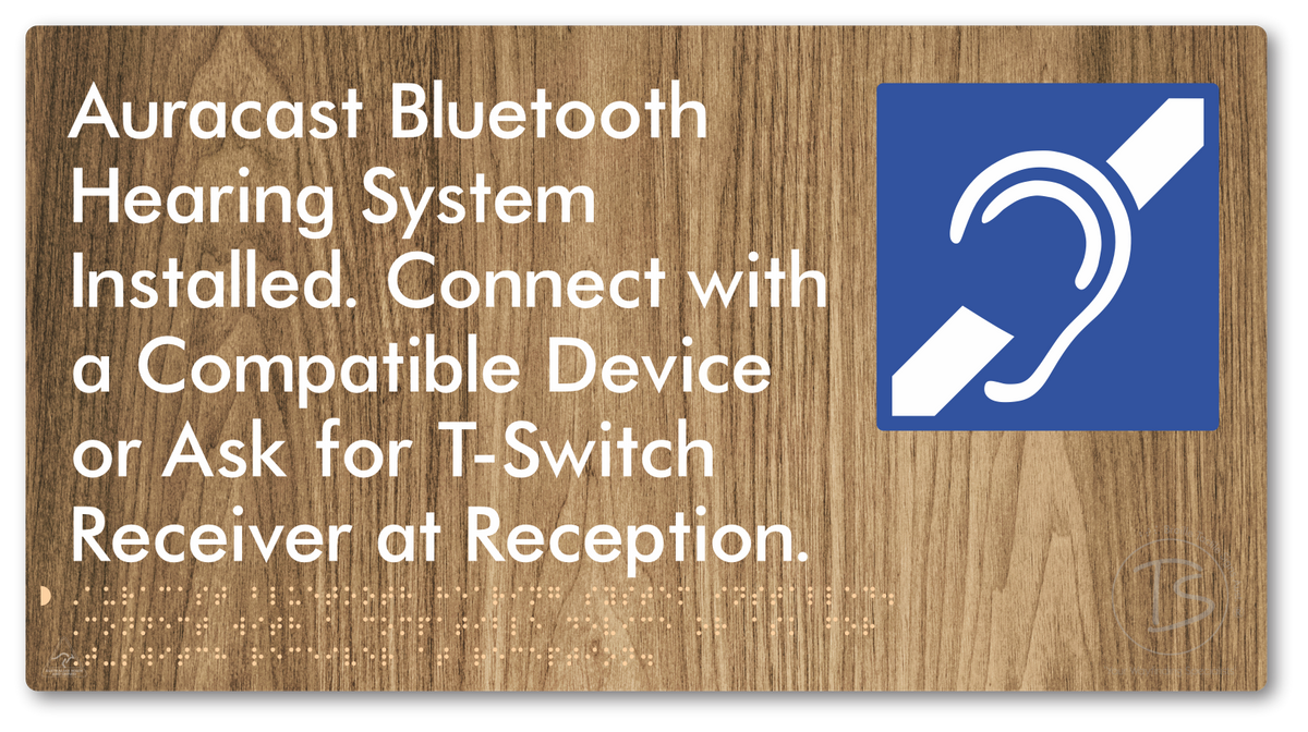 Auracast Bluetooth Hearing System Installed, Connect with a Compatible Device or Ask for T-Switch Receiver at Reception