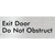 Exit Door, Do Not Obstruct