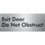 Exit Door, Do Not Obstruct