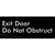 Exit Door, Do Not Obstruct