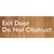 Exit Door, Do Not Obstruct