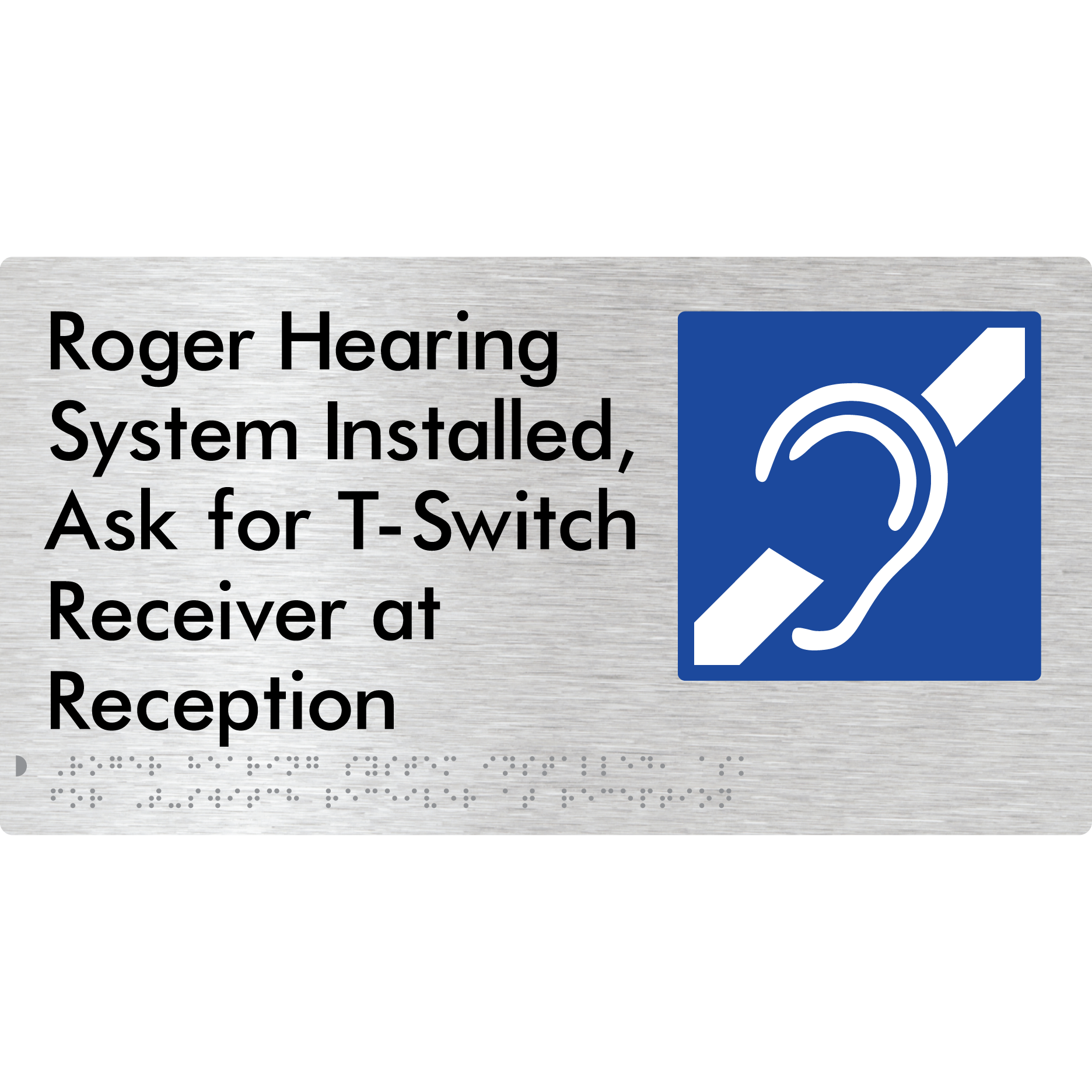 Roger Hearing System Installed, Ask For T-Switch Receiver at Reception - Braille Tactile Signs Aust.