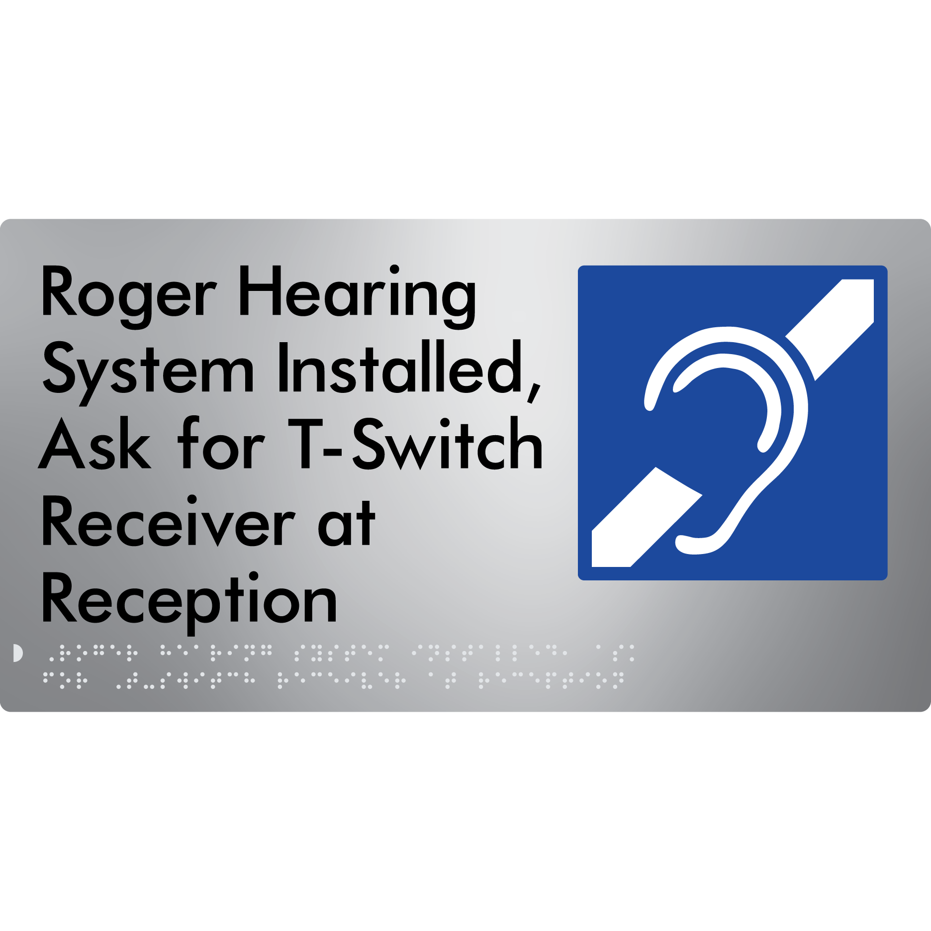 Roger Hearing System Installed, Ask For T-Switch Receiver at Reception - Braille Tactile Signs Aust.