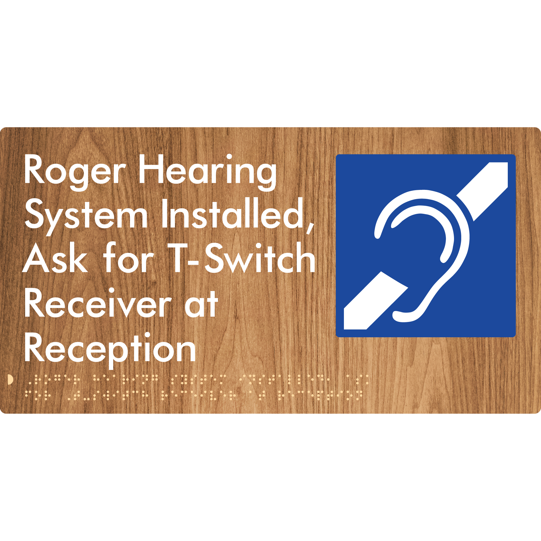 Roger Hearing System Installed, Ask For T-Switch Receiver at Reception - Braille Tactile Signs Aust.